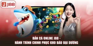 Bắn Cá J88 Đổi Thưởng Với Hàng Loạt Tựa Game Hấp Dẫn - pivip.im