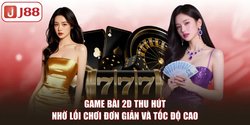 Game Bài 2D J88 Và Những Ván Đấu Hấp Dẫn Đầy Kịch Tính - pivip.im