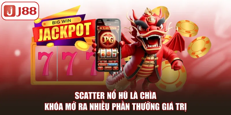 Scatter Nổ Hũ J88 Và Cánh Cửa Dẫn Đến Khoản Thưởng Lớn - pivip.im